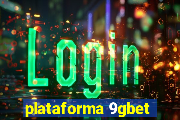 plataforma 9gbet